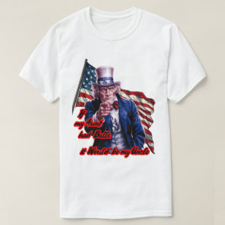 T-shirt Citation drôle de l'oncle patriote Sam sur un fond