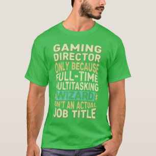 T-shirt Citation drôle de réalisateur de jeu multitâche ma