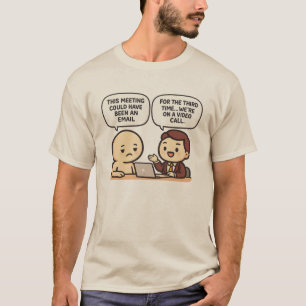 T-shirt Citation drôle de réunion de bureau Travail à dist