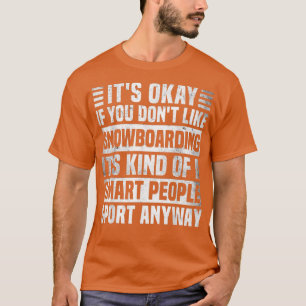 T-shirt Citation drôle de snowboard pour hommes et femmes 