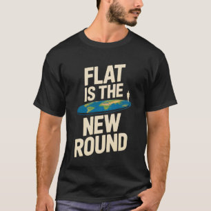 T-shirt Citation drôle de Terre plate L'eau ne se courbe p