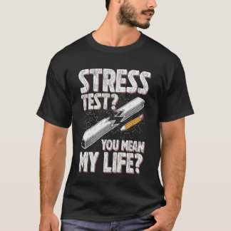 T-shirt Citation drôle de test de stress Ingénierie de la