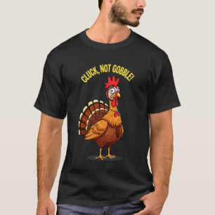 T-shirt Citation drôle de Thanksgiving poulet glousse pas