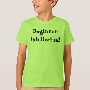 T-shirt Citation drôle d'intellectuel débutant