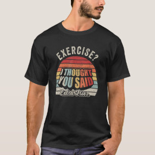 T-shirt Citation Drôle Exercice Rétro Je Pense Que Vous Av