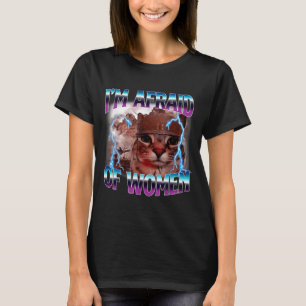 T-shirt Citation drôle Humour effrayé par les femmes Chat