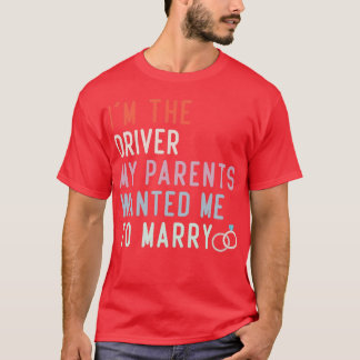 T-shirt Citation Drôle Je suis le conducteur mes parents m