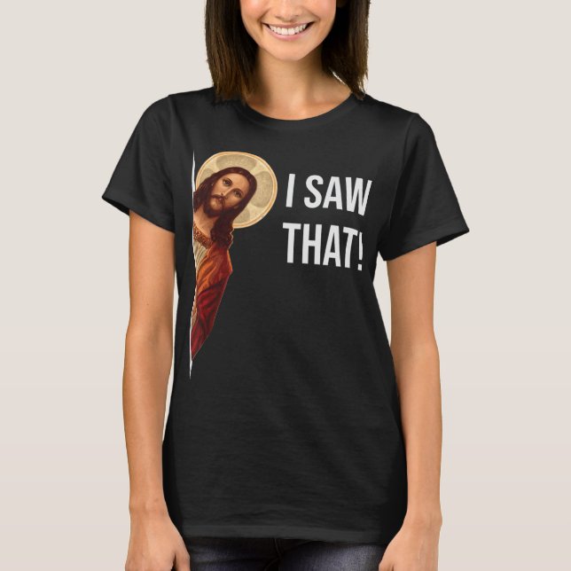 T-shirt Citation Drôle Jésus Mème J'Ai Vu Ce Chrétien T-Sh (Devant)