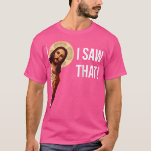 T-shirt Citation drôle Jésus mème J'ai vu cette base chrét