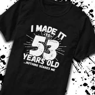 T-shirt Citation drôle pour 53e anniversaire Sarcasme 53 a