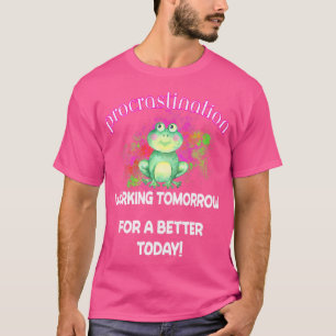 T-shirt Citation Drôle Sur La Procrastination Procrastinat