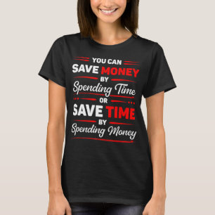 T-shirt Citation drôle sur le fait que vous pouvez économi