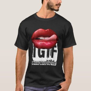 T-shirt Citation drôle Y Tgif Langue entre en premier