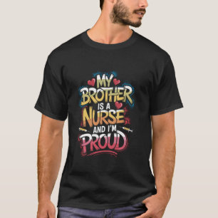 T-shirt Citation du frère de l'infirmière fière pour le gr