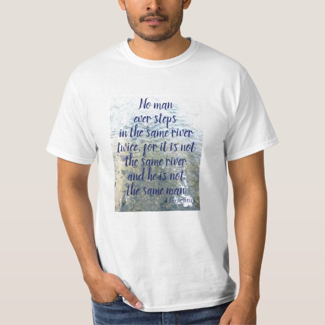 T-shirt Citation du philosophe grec Heraclitus River (Devant)