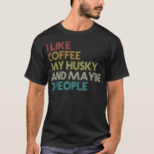 T-shirt Citation du propriétaire sibérien Husky Chien Amat
