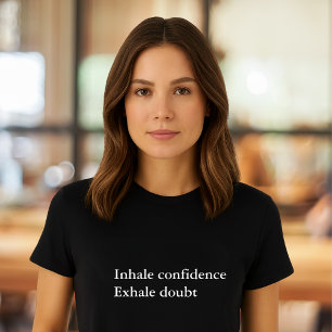 T-shirt citation esthétique Inhale confiance exhale doute