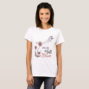 T-shirt Citation fleur sauvage "Vivre en pleine floraison"