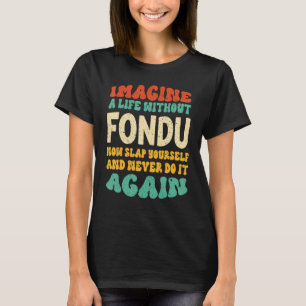 T-shirt Citation Fondu Pour Fondu