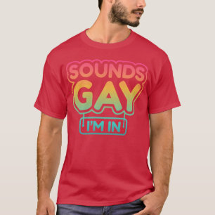 T-shirt Citation gay drôle et ironique LGBTQ