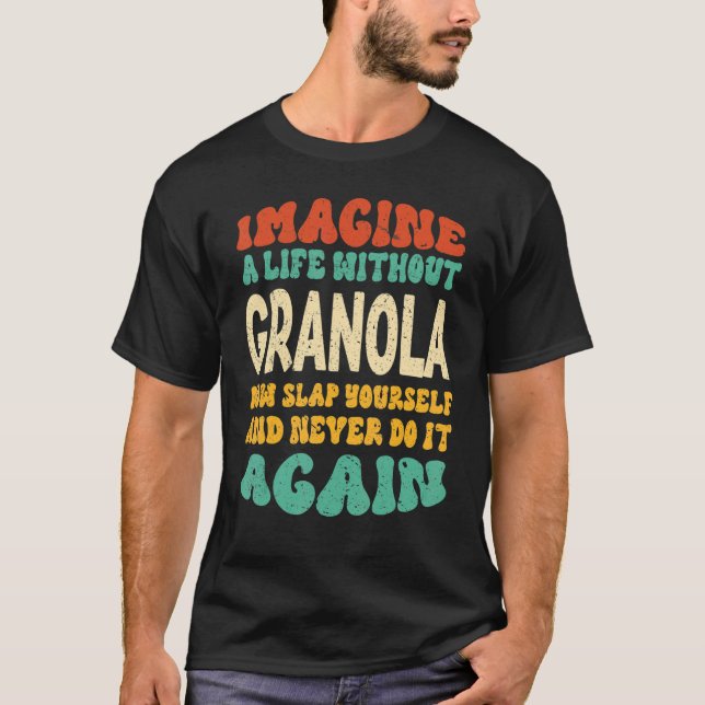 T-shirt Citation Granola Pour Granola (Devant)