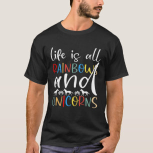 T-shirt Citation graphique La vie est tout Rainbows