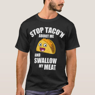 T-shirt Citation hilare de taco : Avalez ma viande
