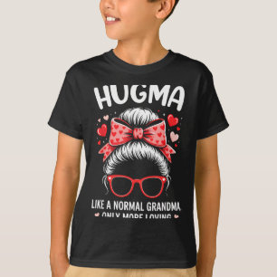 T-shirt Citation Hugma Valentine pour grand-mère aimante a