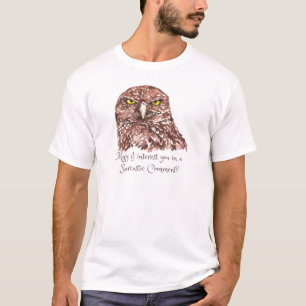 T-shirt Citation Humour sarcastique Aquarelle Chouette cro