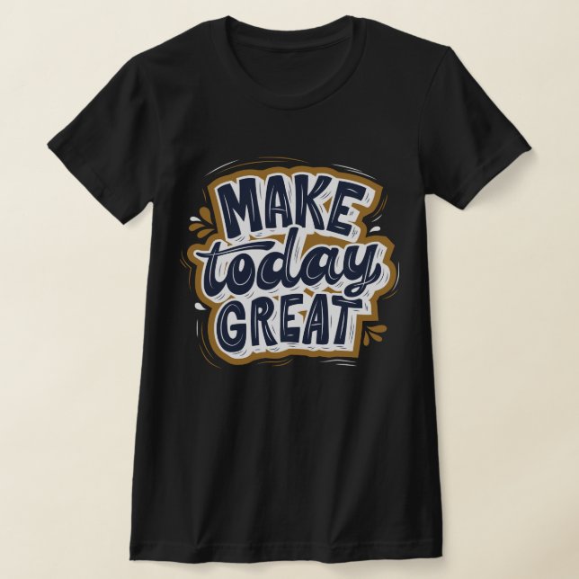 T-shirt Citation inspirante géniale Faire aujourd'hui gran (Poser)