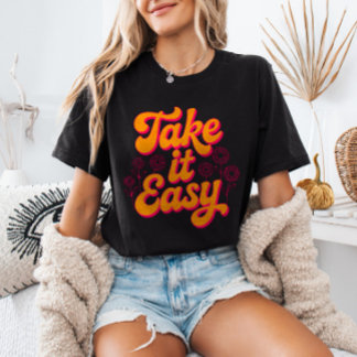 T-shirt Citation Inspirante Rétro « Take It Easy » Détente