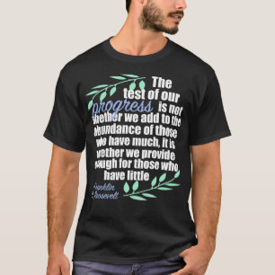 T-shirt Citation inspirante sur le progrès par FDR Democra