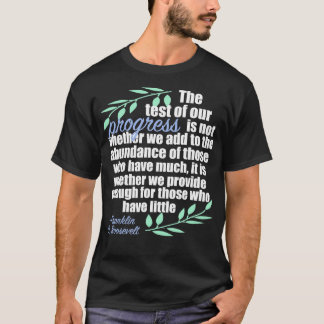 T-shirt Citation inspirante sur le progrès par FDR Democra