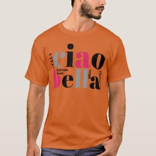 T-shirt Citation italienne rétro Ciao Bella et villes d'It