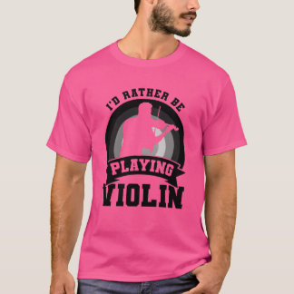 T-shirt Citation Joueur de Violon amis
