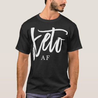 T-shirt Citation Keto AF Basse Carbe Haute Gras LCHF Die K