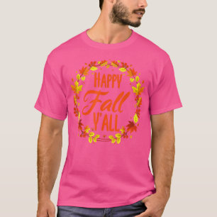 T-shirt Citation mignonne Automne Happy Fall Yall Hallowee