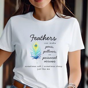T-shirt Citation Motivante Femme Plume de Paon