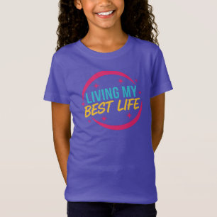 T-Shirt Citation motivante pour vivre ma meilleure vie