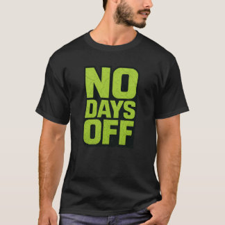 T-shirt Citation Motivante Sans Jours de Repos – Salle de