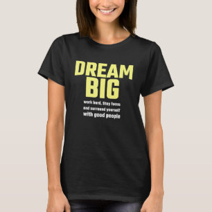 T-shirt Citation Motivationnelle - Dream Big Work Dur Rest