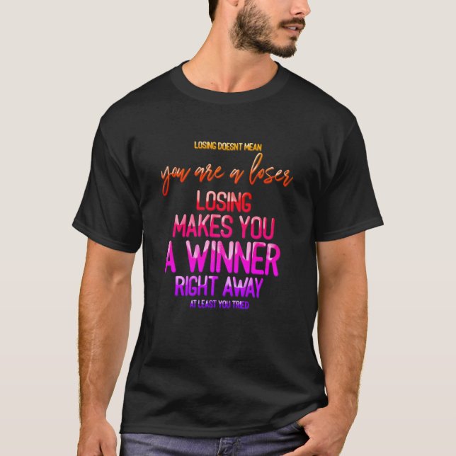 T-shirt Citation Motivationnelle du gagnant perdant Texte  (Devant)