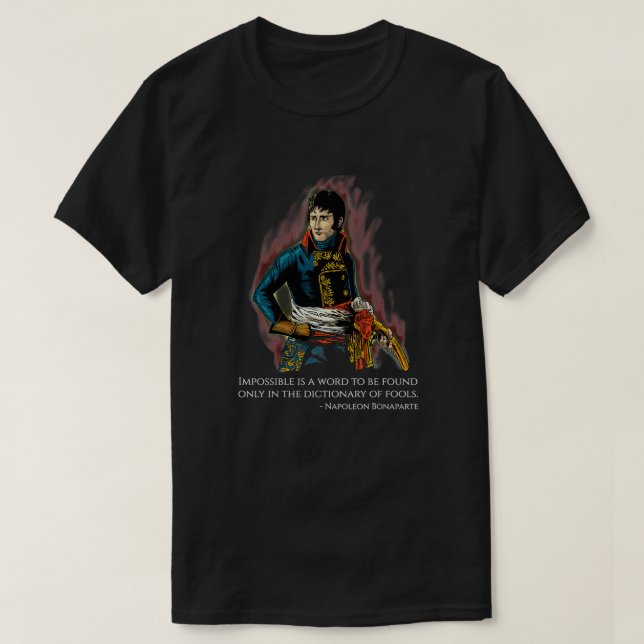 T-shirt Citation motivationnelle Napoléon Bonaparte (Design devant)