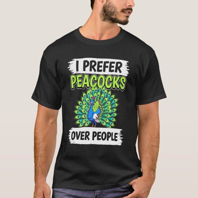 T-shirt Citation Peacock Oiseau Je Préfère Peacocks sur le (Devant)