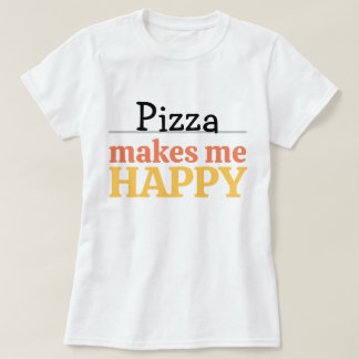 T-shirt Citation Pizza Me Rend Heureux Vibrant Moderne Ama