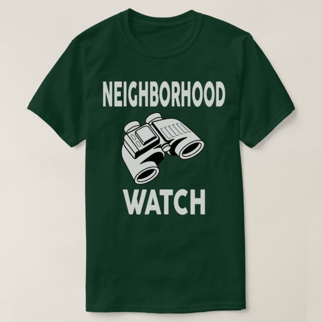T-shirt Citation populaire de Neighborhood Watch (Design devant)