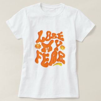 T-shirt Citation Positive "Perdre Ma Peur" Rétro Groovy