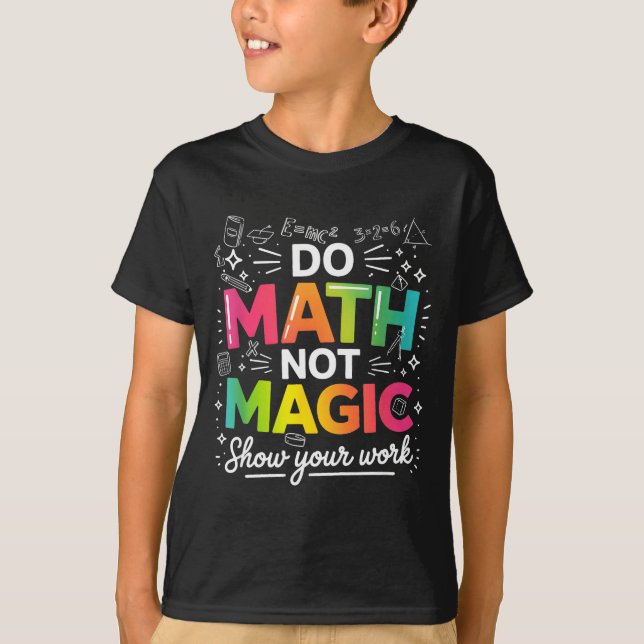 T-shirt Citation pour enseignant de mathématiques pas magi (Devant)