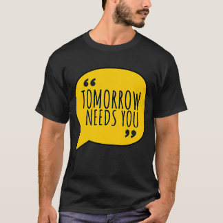 T-shirt Citation pour la santé mentale Demain a besoin de