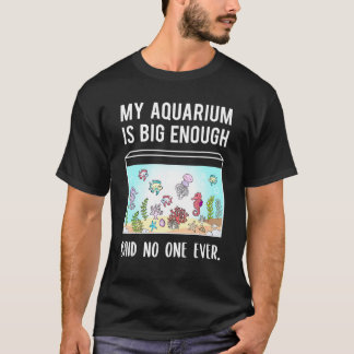 T-shirt Citation pour l'aquariophile de l'aquascaping de l